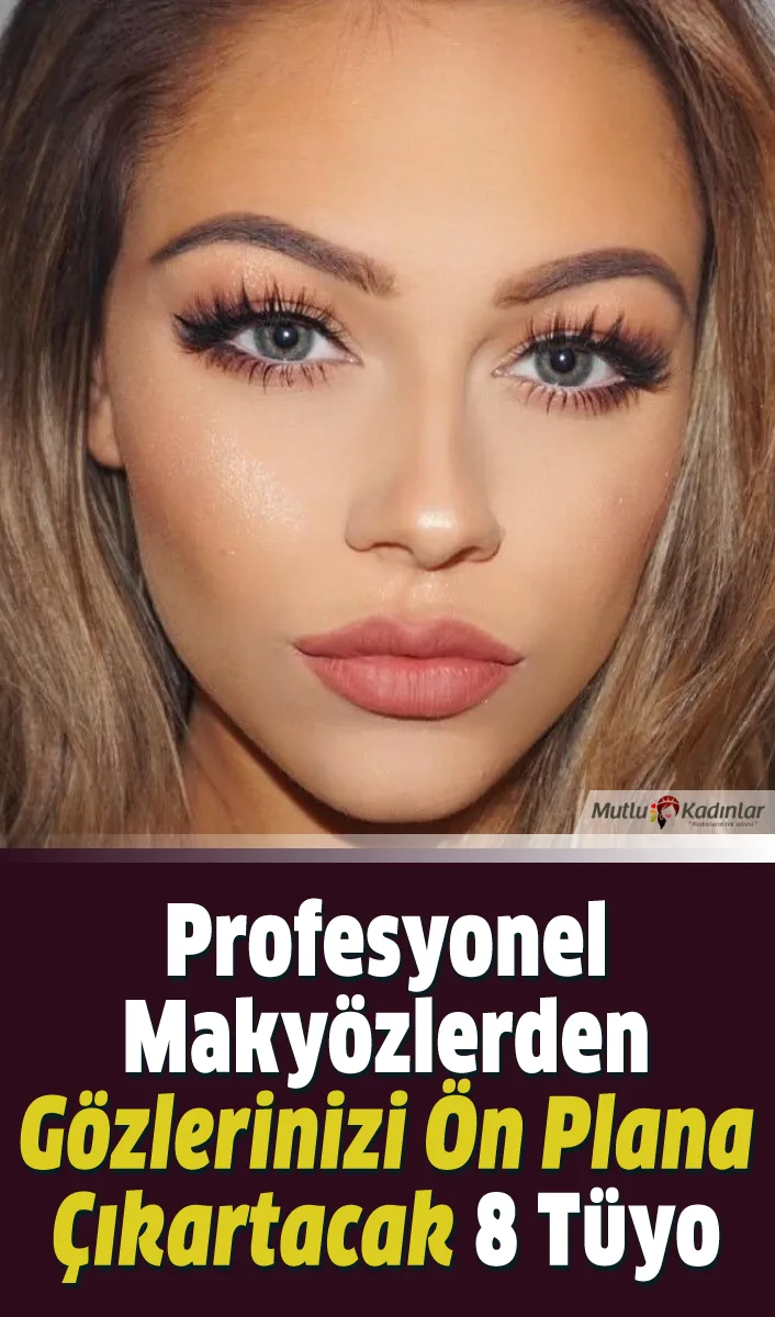 Profesyonel makyözlerden gözlerinizi ön plana çıkartacak 8 tüyo