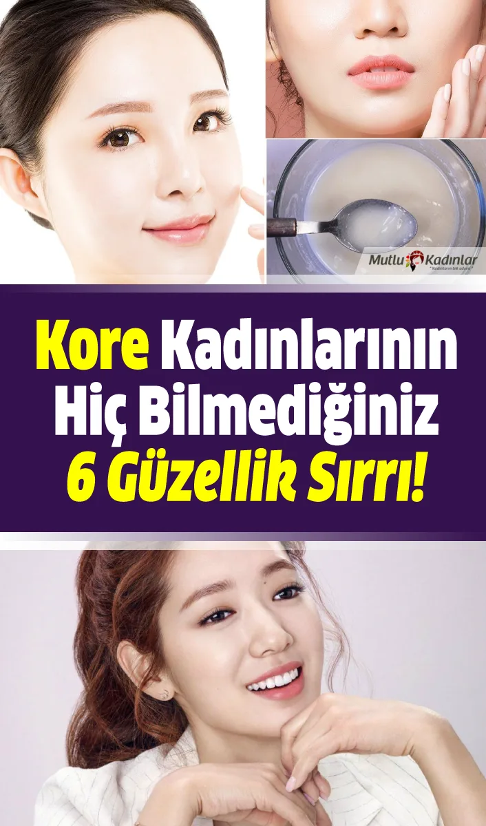 Kesinlikle bilmeniz gereken Kore kadınlarının 6 güzellik sırrı